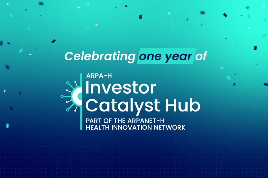 Celebrating one year of the ARPA-H Investor Catalyst Hub, part of the ARPANET-H health innovation network; IC Hub logo; words with confetti on a teal and blue background