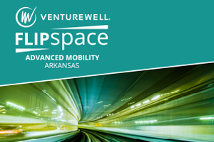 FLIPspace: Advanced Mobility Arkansas; stylized image of driving through the interior of a tunnel, VentureWell logo