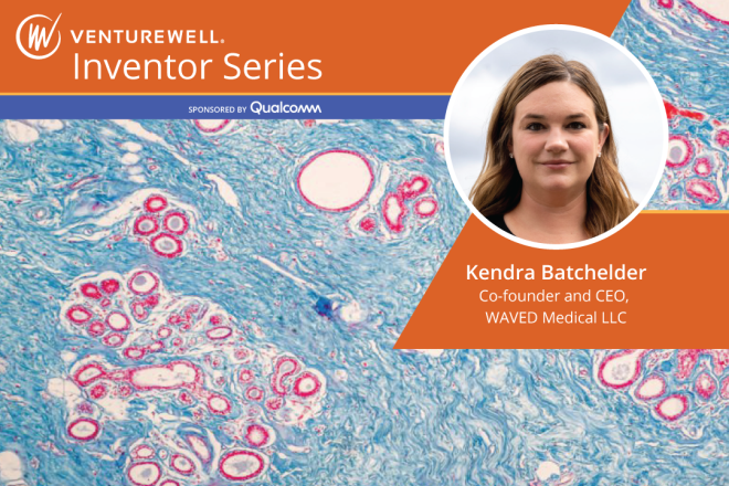 VentureWell Inventor Series Sponsored by Qualcomm; headshot of Kendra Batchelder, co-founder and CEO, WAVED Medical LLC; background slide of breast tissue cells