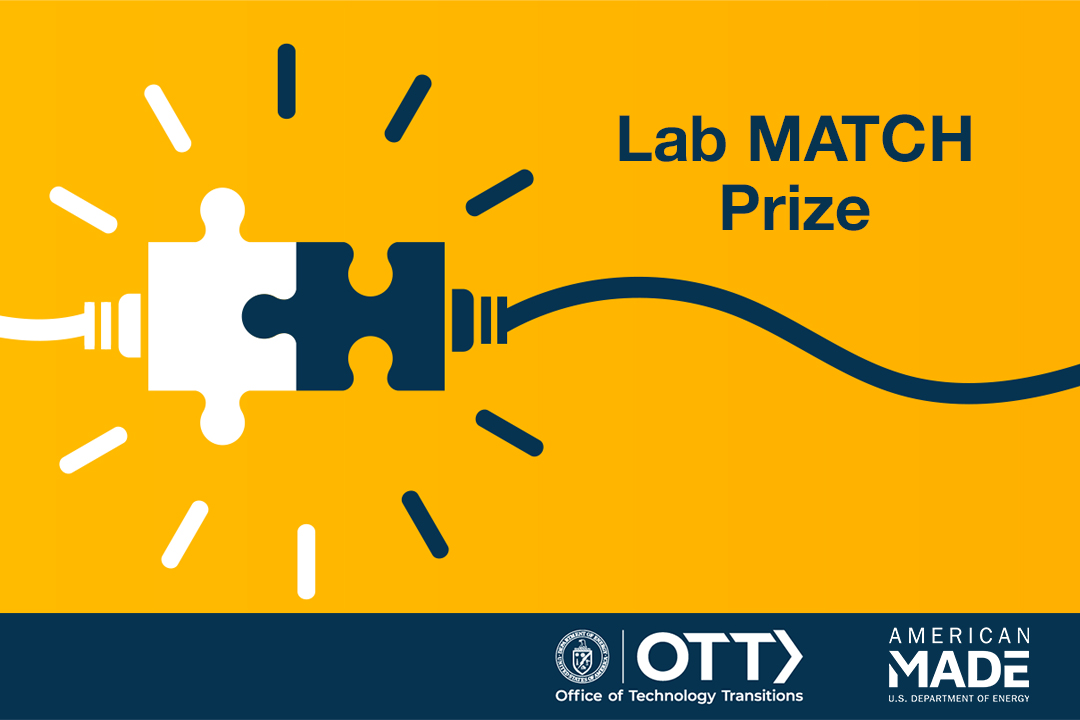 Lab MATCH Prize, illustration of two extension cords connecting with puzzle pieces as their plugs; Office of Technology Transitions (OTT) logo; U.S. Department of Energy American-Made logo