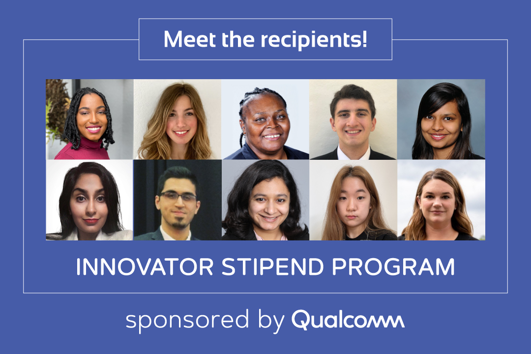 Meet the recipients, 2023 Innovator Stipend Program Sponsored by Qualcomm; headshots